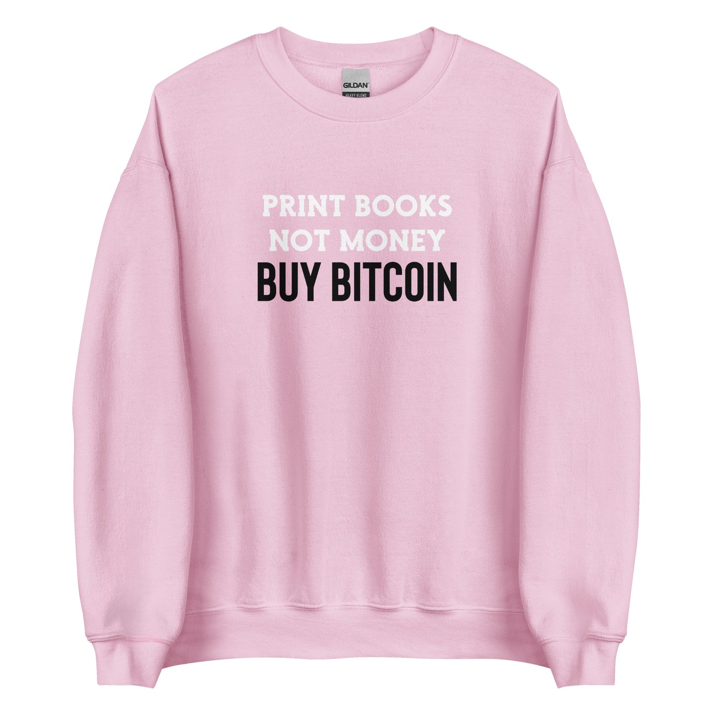 Print Books Not Money Sweatshirt