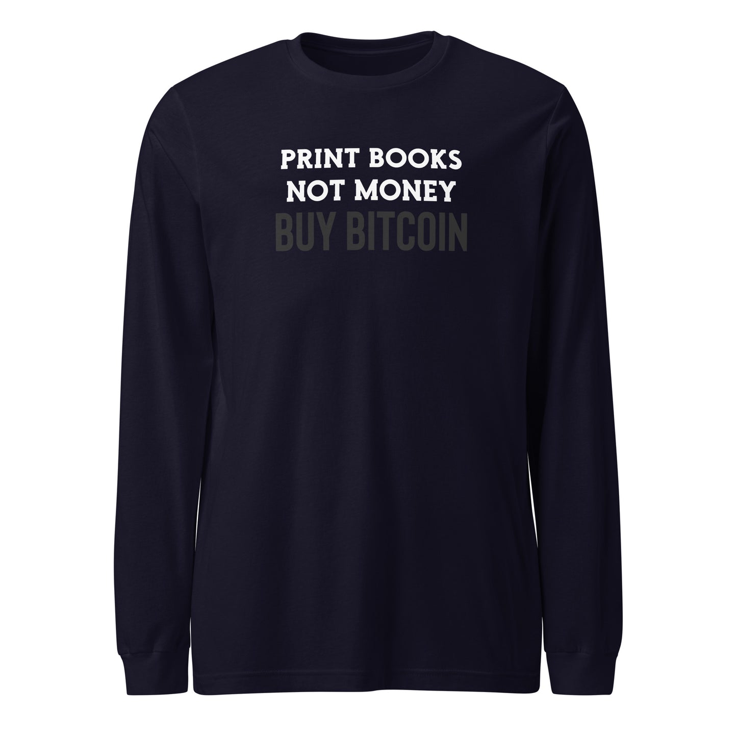 Print Books Not Money Long Sleeve Tee