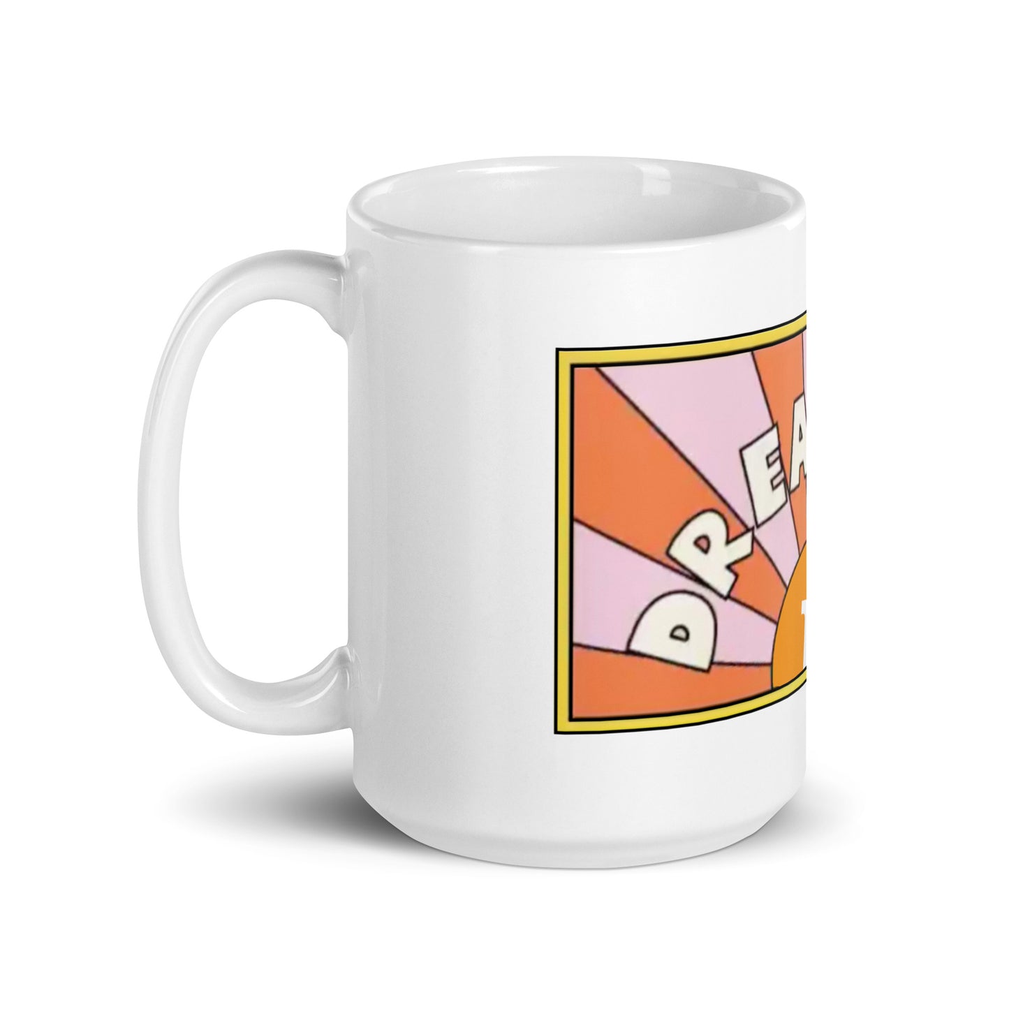 Dream Big Mug
