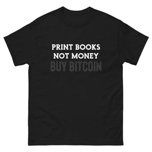Print Books Not Money Men's Tee - front view