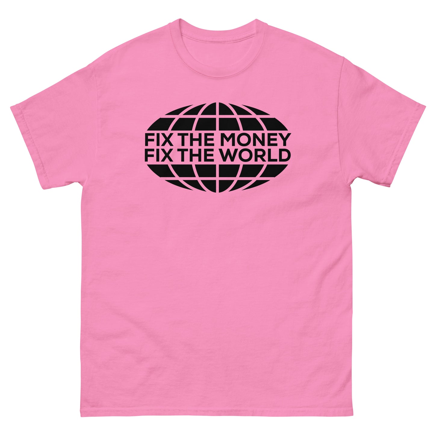 Fix The Money Fix The World Shirt