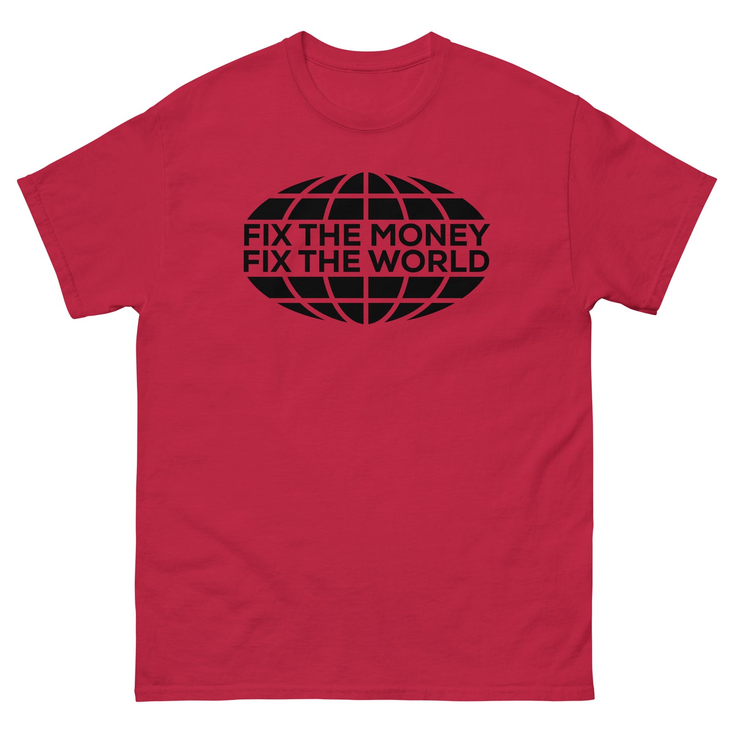 Fix The Money Fix The World Shirt