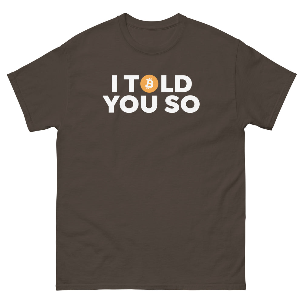 'I Told You So' Tee - front view
