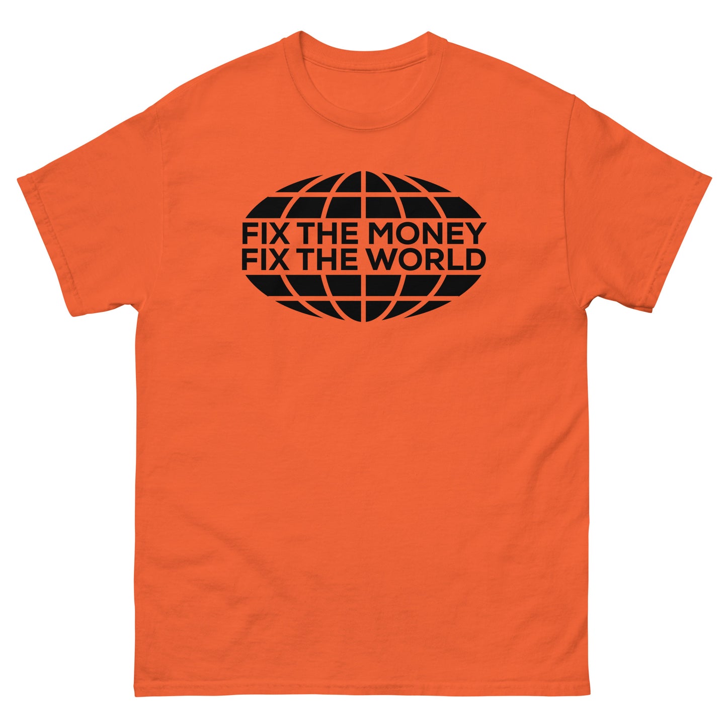 Fix The Money Fix The World Shirt