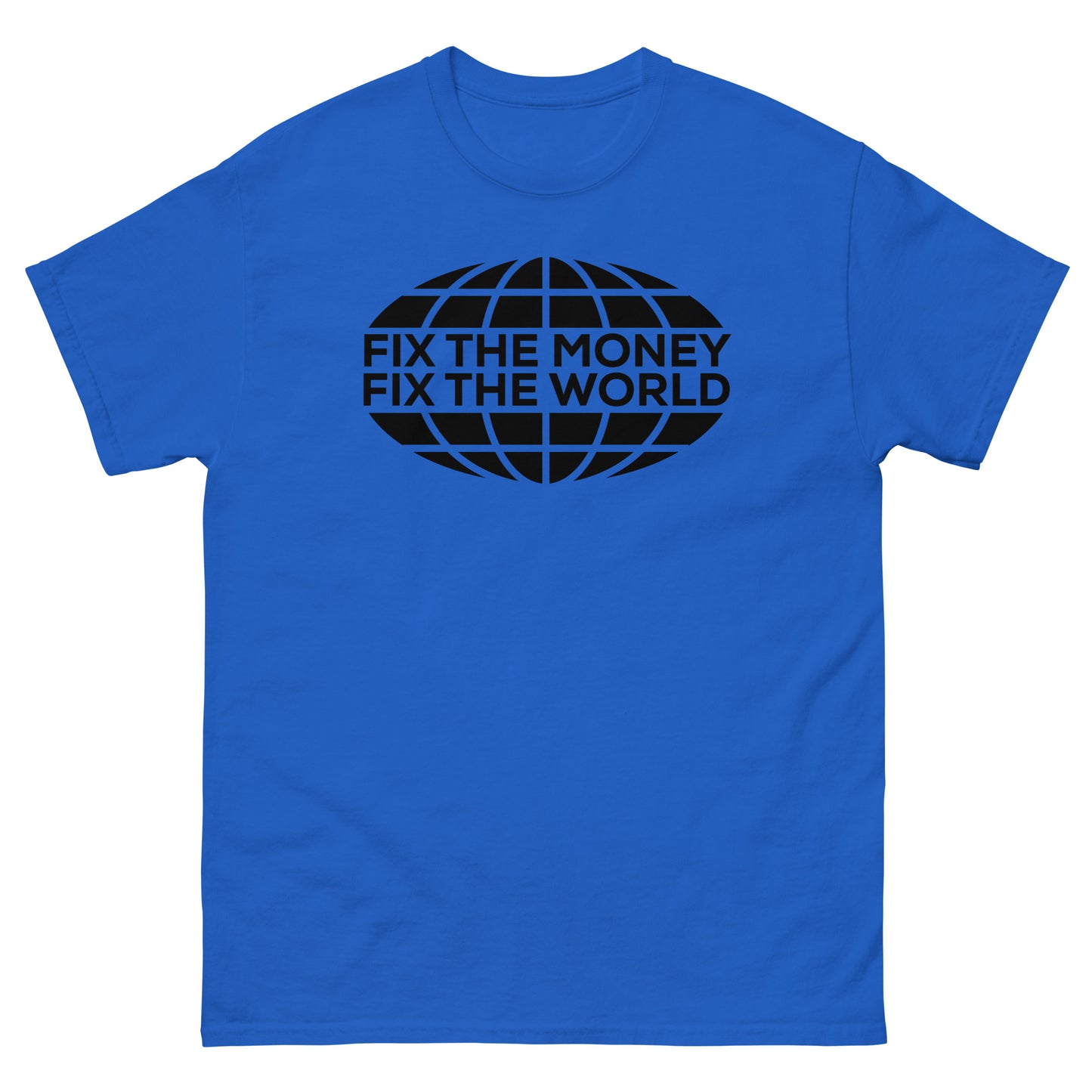 Fix The Money Fix The World Shirt