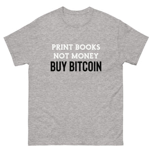 Print Books Not Money Men's Tee - back view