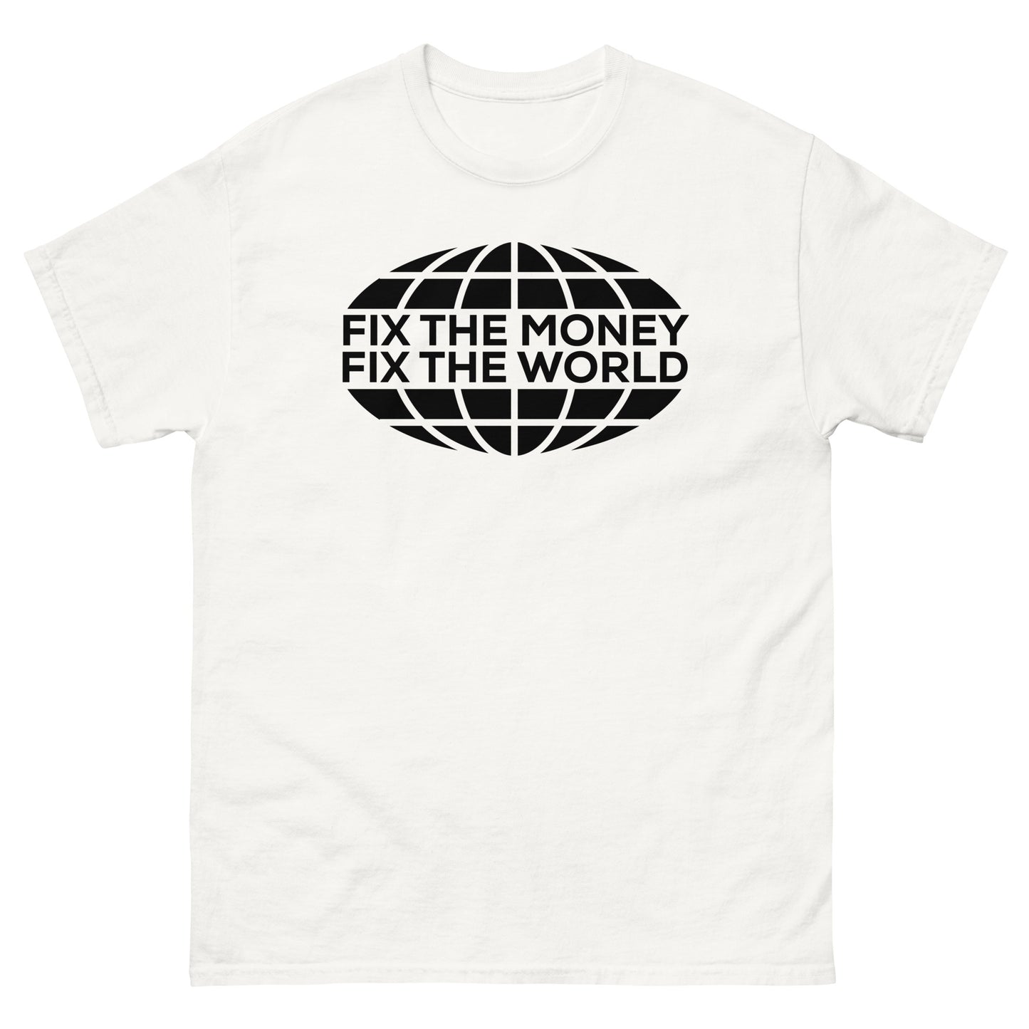 Fix The Money Fix The World Shirt