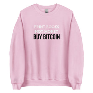 Print Books Not Money Sweatshirt - view 6