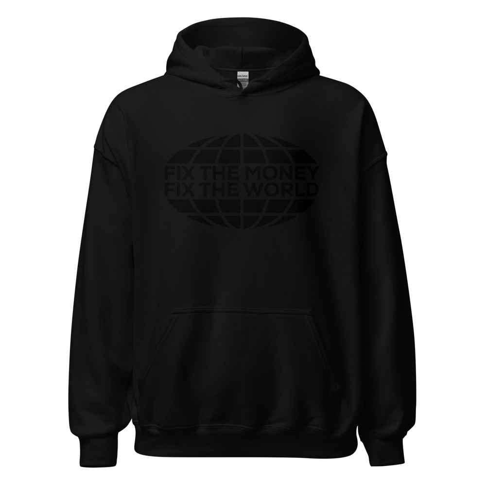 Fix the Money, Fix the World Hoodie - front view