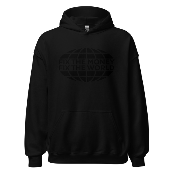 Fix the Money, Fix the World Hoodie - front view
