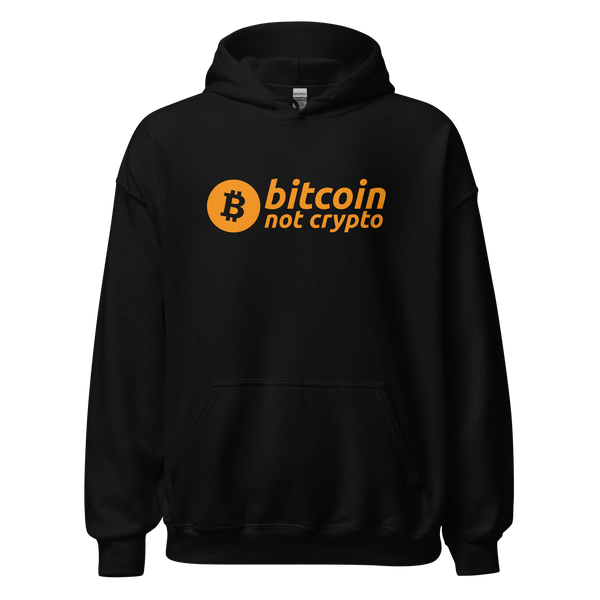 Bitcoin, Not Crypto Hoodie