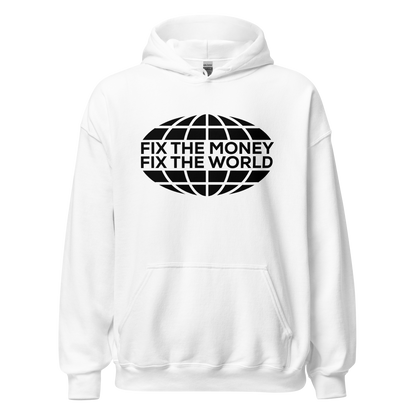 Fix the Money, Fix the World Hoodie