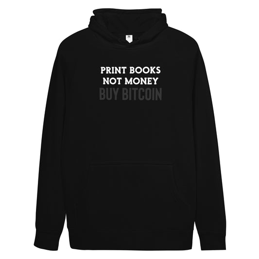 Print Books Not Money Hoodie