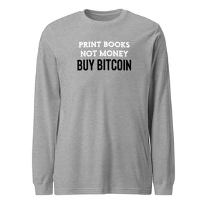 Print Books Not Money Long Sleeve Tee - detail view