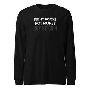 Print Books Not Money Long Sleeve Tee - front view