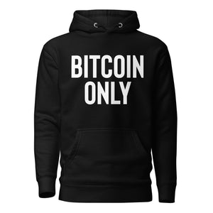 Bitcoin Only Hoodie - front view