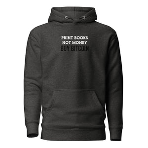 Print Books Not Money Hoodie - lifestyle view