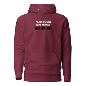 Print Books Not Money Hoodie - side view