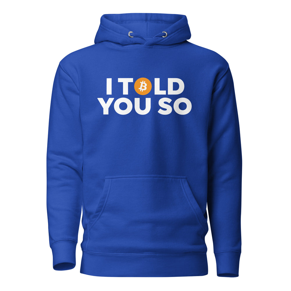 'I Told You So' Hoodie - front view