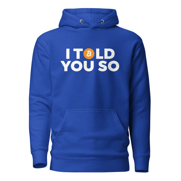 'I Told You So' Hoodie - front view