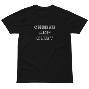 Cheese and Quiet