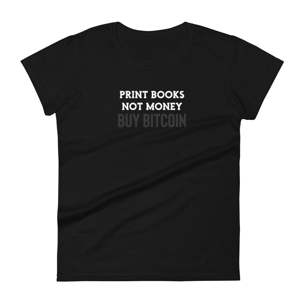 Print Books Not Money Women's Tee